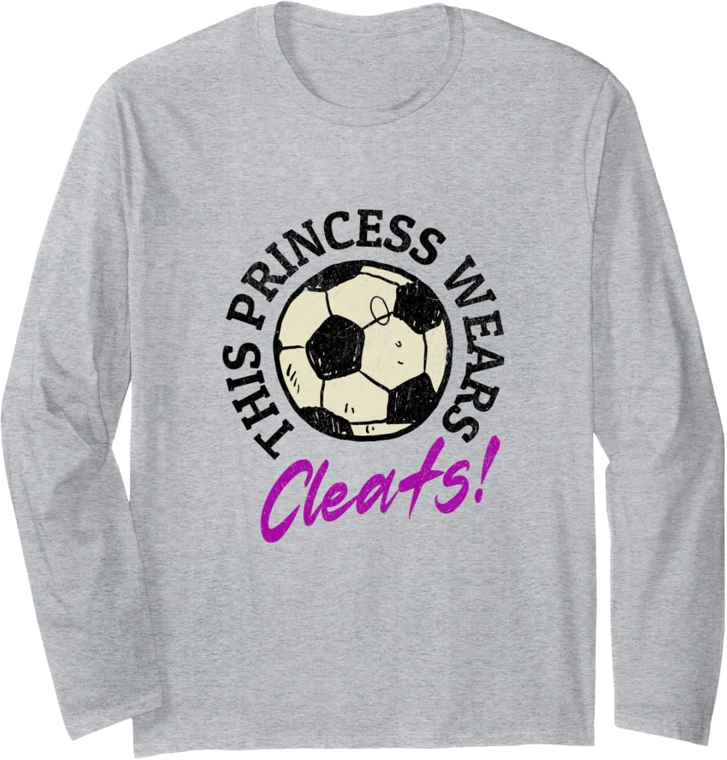 Girl Soccer Player Shoes Saying Long Sleeve T-Shirt
